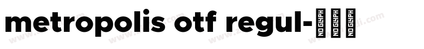 metropolis otf regul字体转换